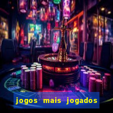 jogos mais jogados do mundo de todos os tempos